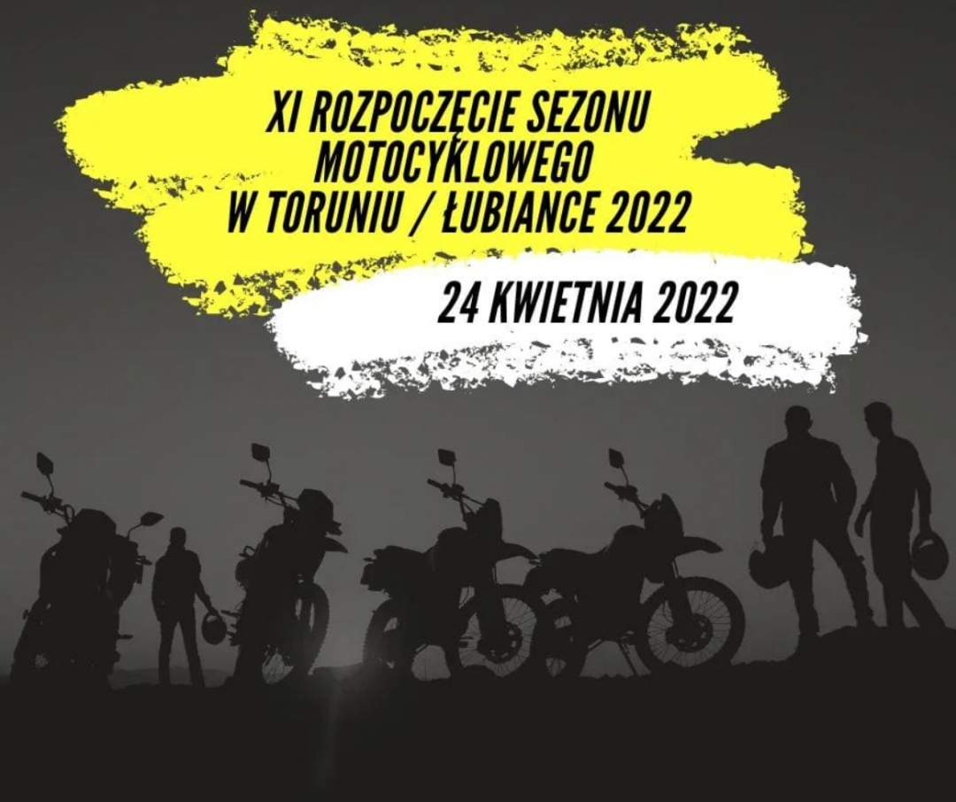 XI Rozpoczęcie sezonu motocyklowego w Toruniu/Łubiance 2022